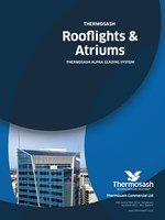 Thermosash Rooflights & Atriums - Thermosash Alpha Glazing Suite - Brochure